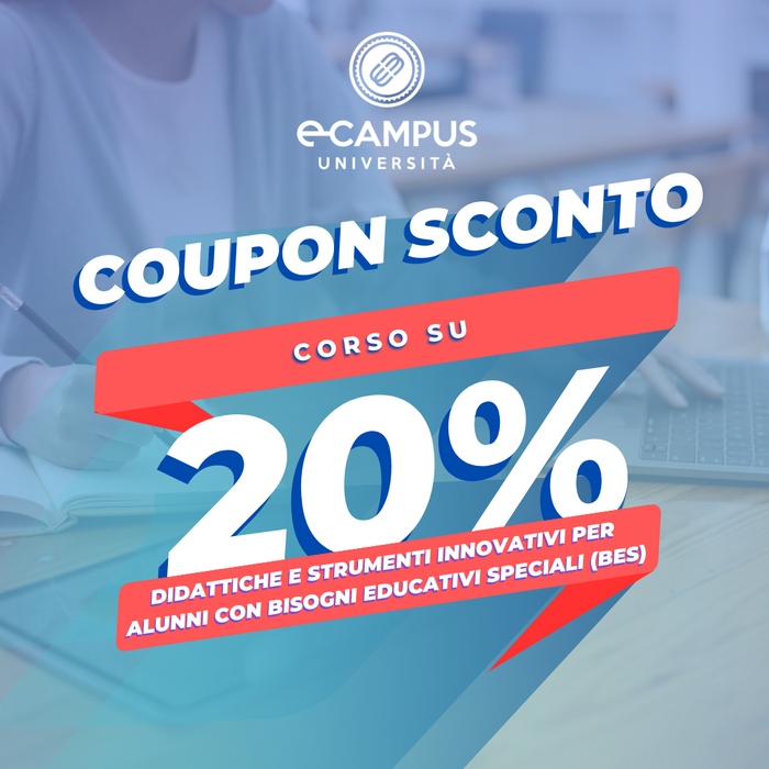 Coupon sconto 20% su Corso su Didattiche e strumenti innovativi per alunni con bisogni educativi speciali (BES)