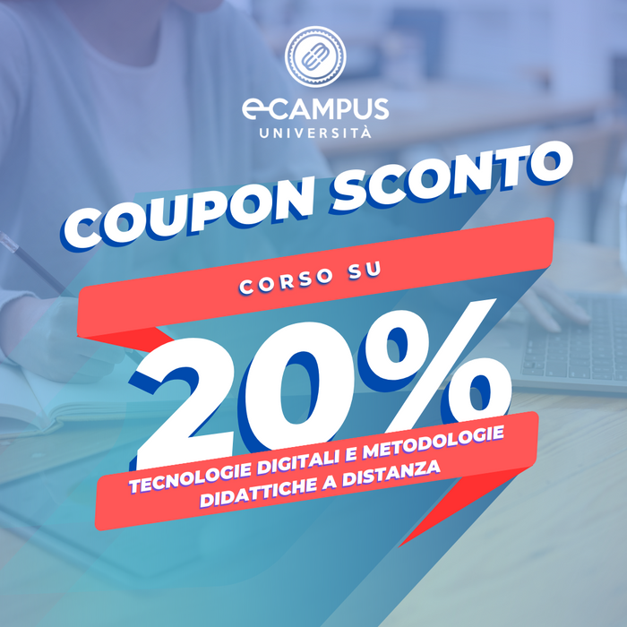 Coupon sconto 20% su Corso su Tecnologie digitali e metodologie didattiche a distanza